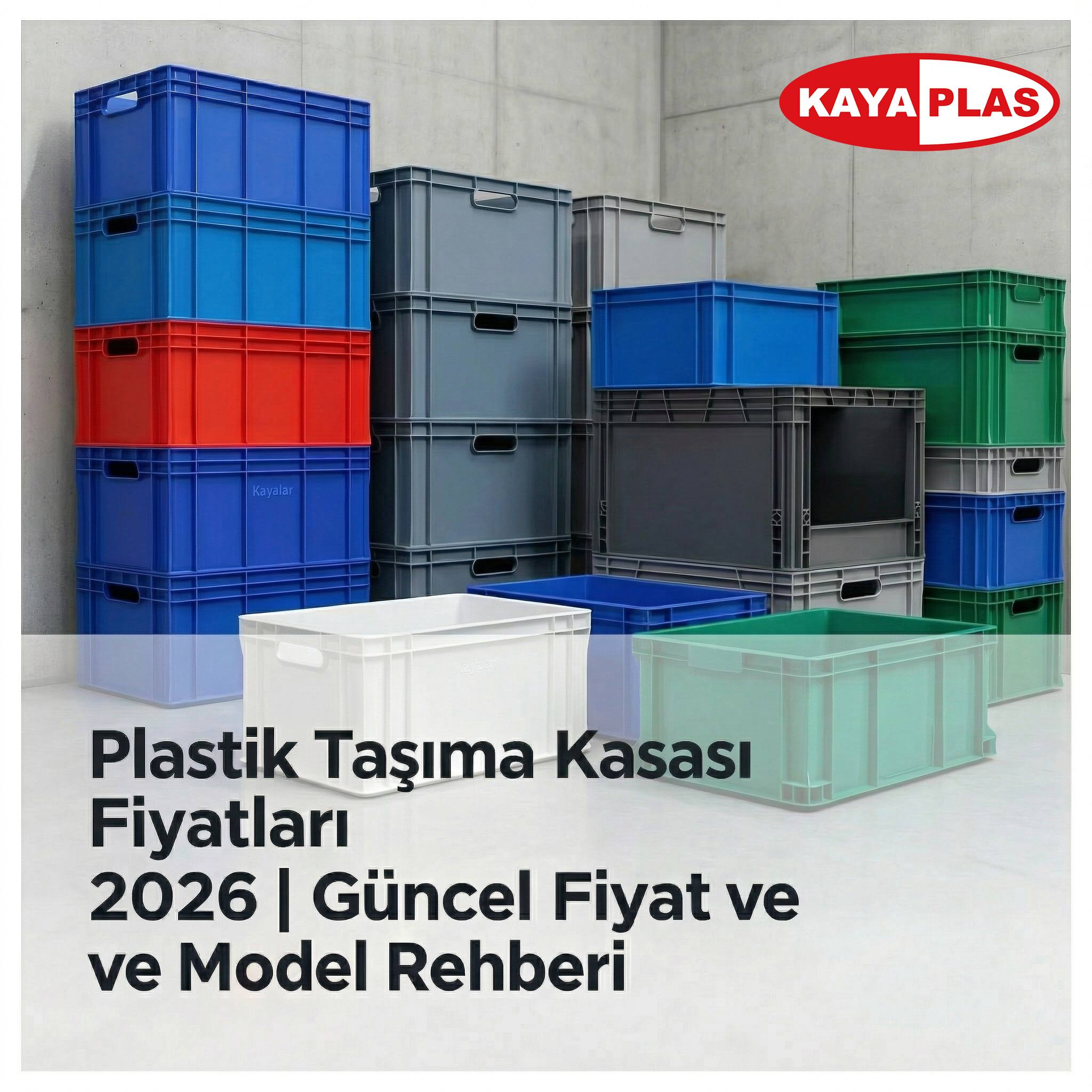 Plastik Taşıma Kasası Fiyatları 2026 | Güncel Fiyat ve Model Rehberi